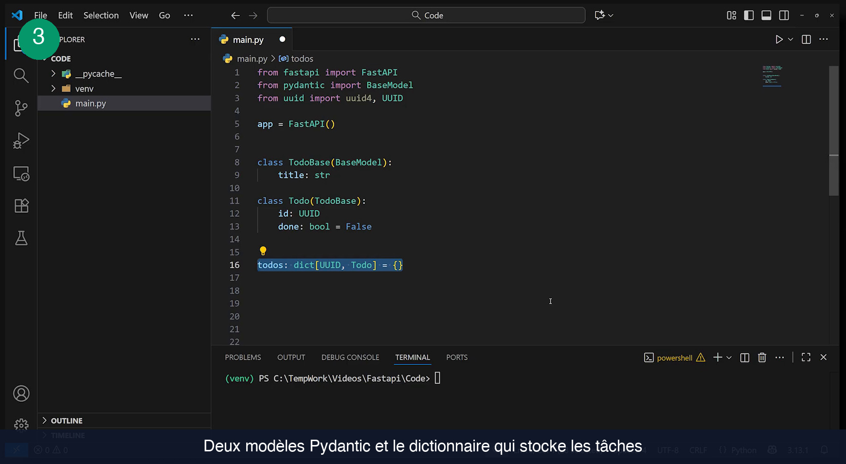 Code Python dans VS Code montrant la classe TodoBase avec le champ title de type str, la classe Todo qui en hérite avec les champs id de type UUID et done booléen à False, puis le dictionnaire todos typé dict UUID Todo initialisé vide