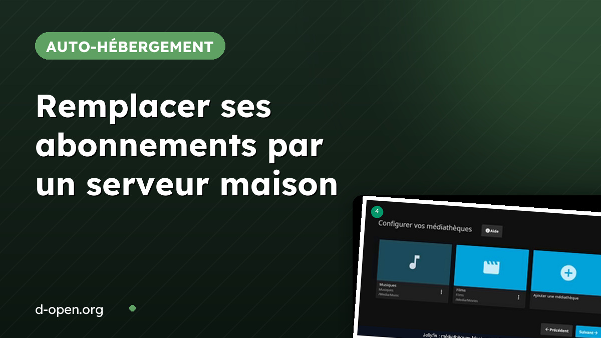 Remplacer ses abonnements par un serveur auto-hébergé, tutoriel en 6 étapes